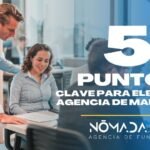 5 puntos claves para elegir una agencia de marketing